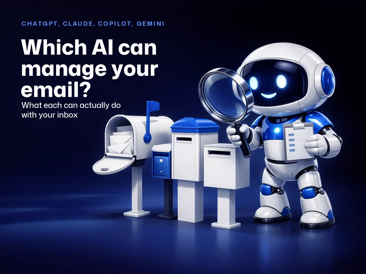 Which AI Can Actually Manage Your Email? ChatGPT vs Claude vs Copilot vs Gemini